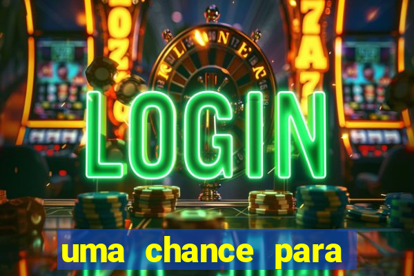 uma chance para lutar filme completo dublado